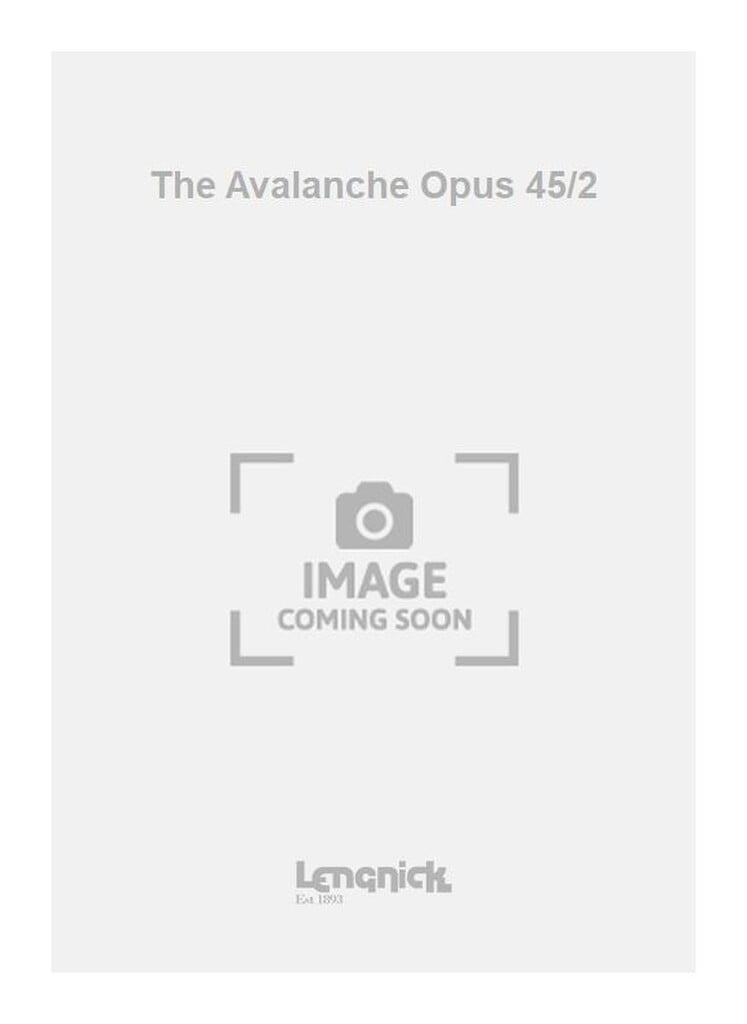 The Avalanche Opus 45/2
